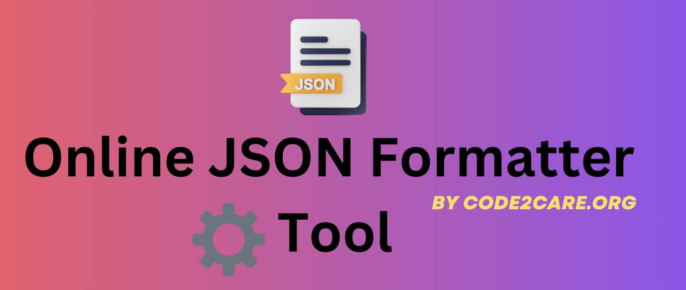 Online Free JSON Formatter tool - Code2care